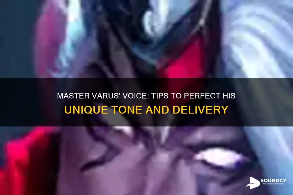 how to sound like varus