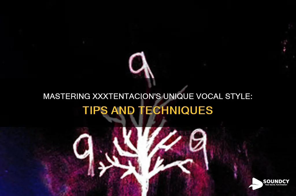 how to sound like xxxtentacion