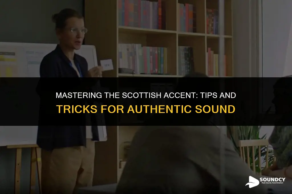 how to sound like you have a scottish accent