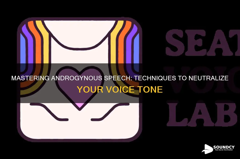how to sound more androgynous