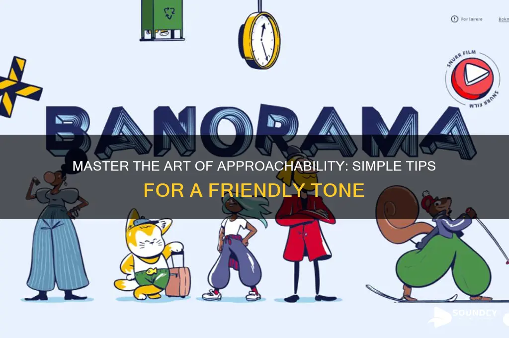 how to sound more approachable