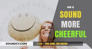 Boost Your Mood: Simple Tips to Sound Cheerful and Positive
