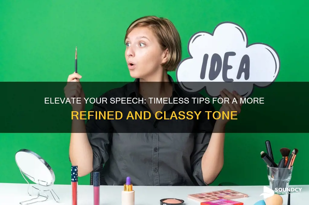 how to sound more classy