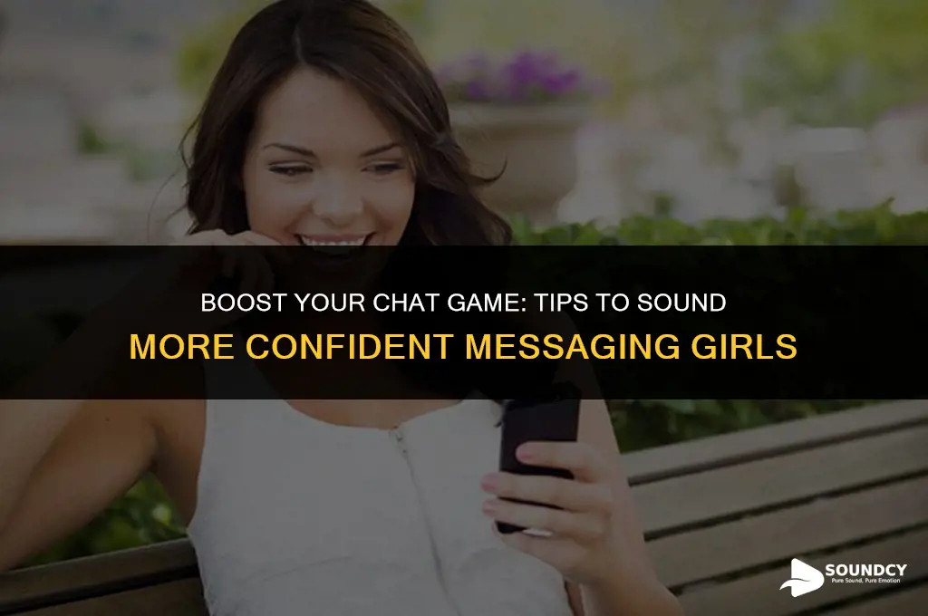 how to sound more confident when messaging a girl