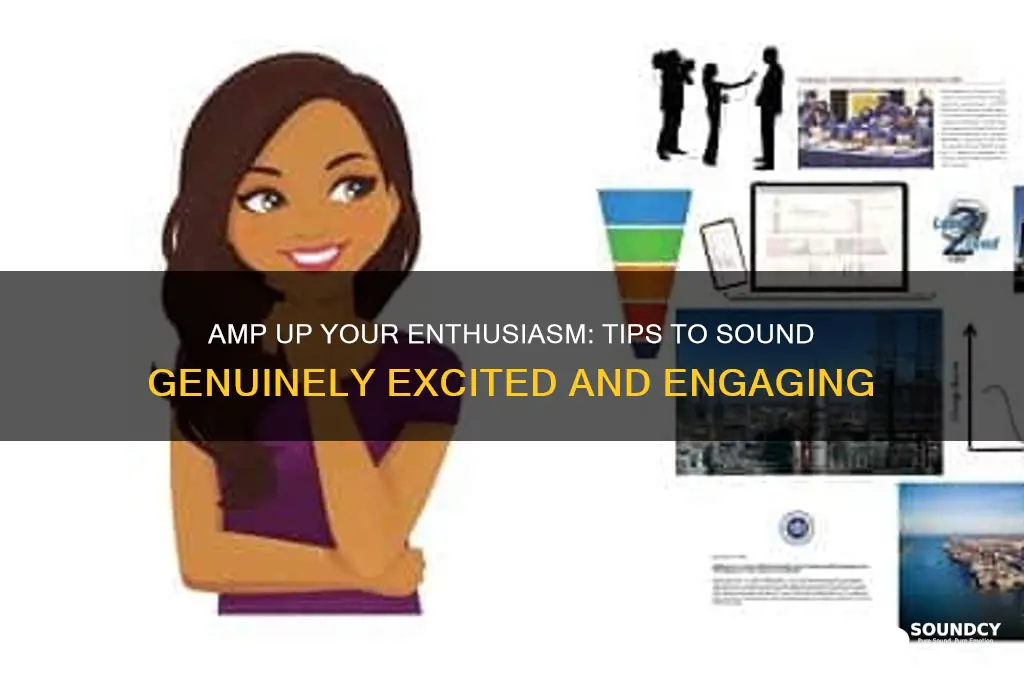 how to sound more excited