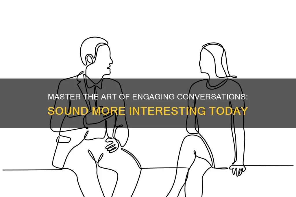 how to sound more interesting