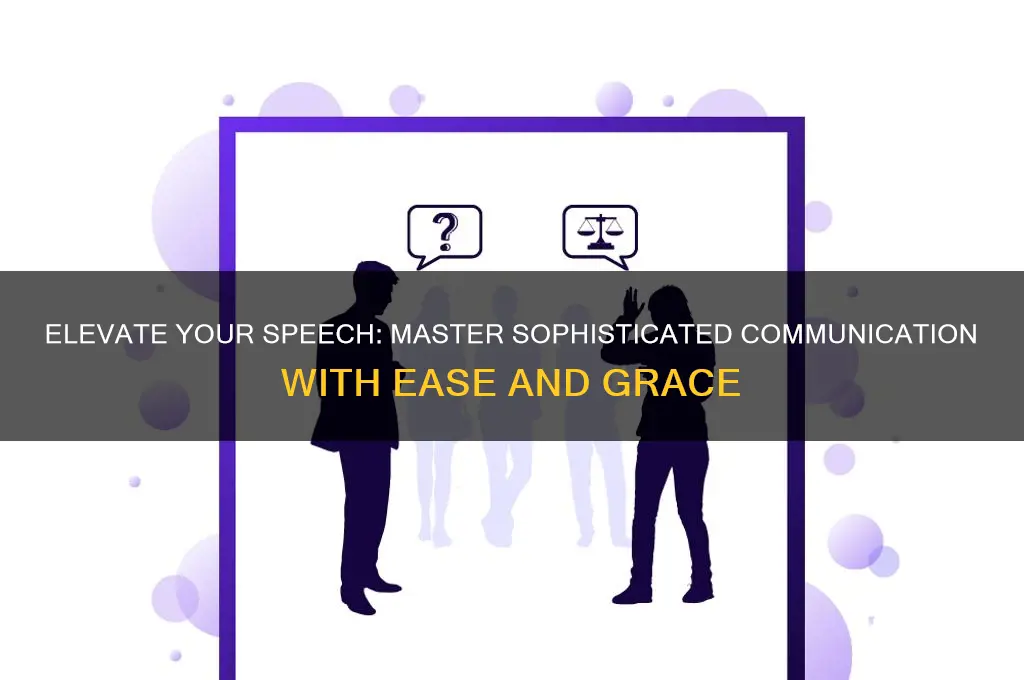 how to sound more sophisticated