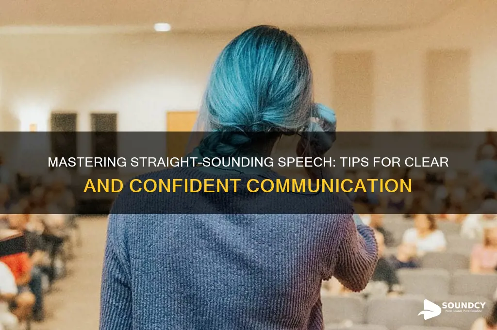how to sound more straight