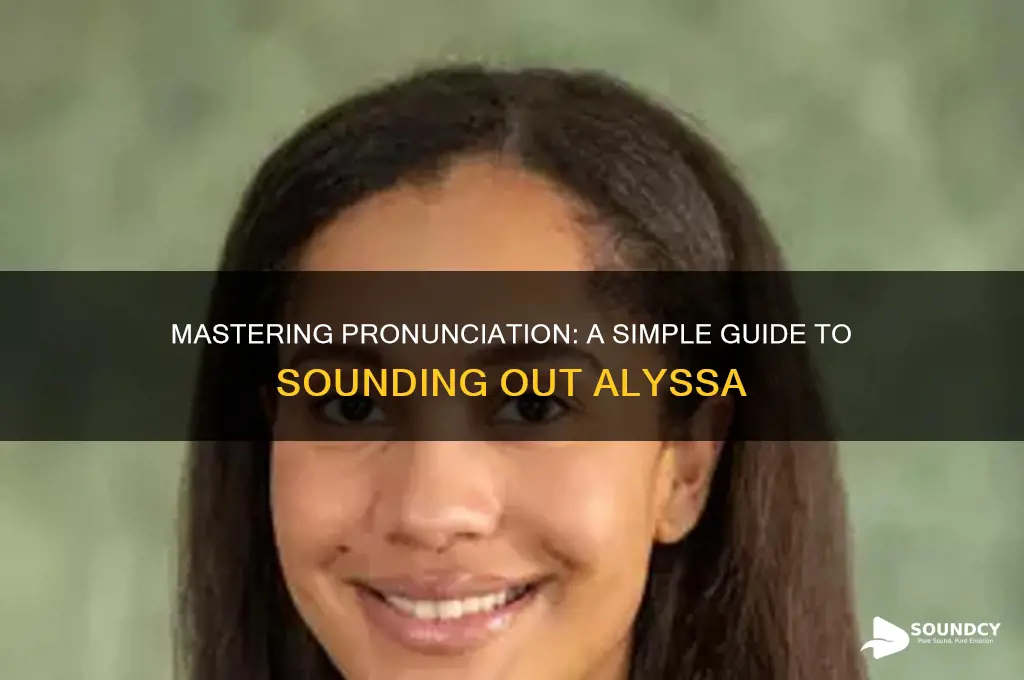 how to sound out alyssa