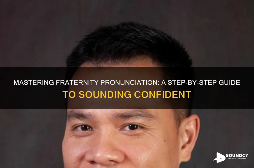 how to sound out fraternity