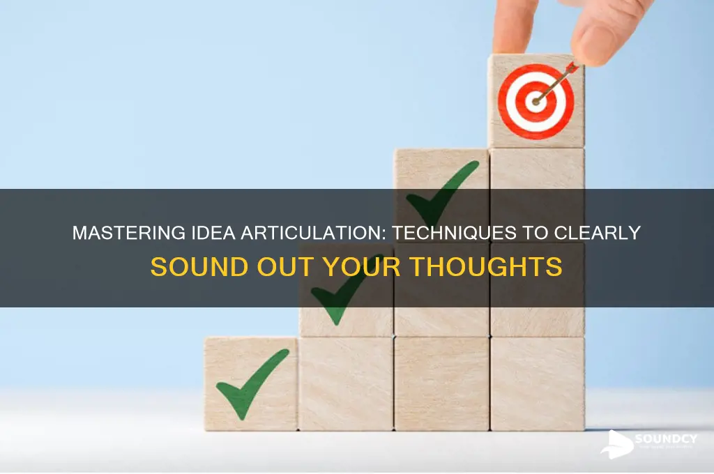 how to sound out ideas
