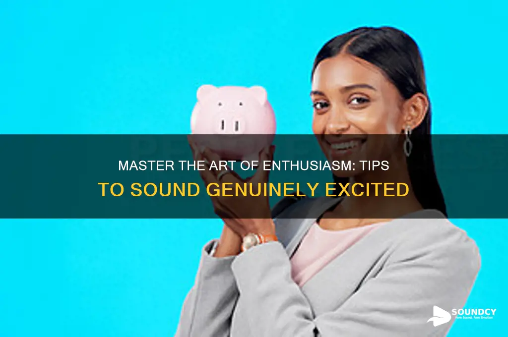 how to sound really excited