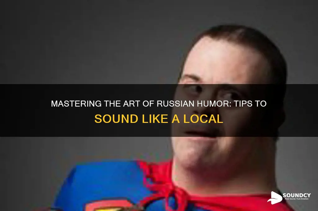 how to sound russian joke