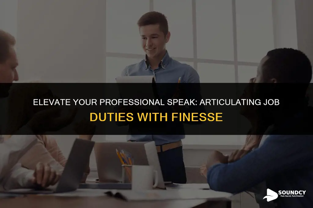 how to sound smart when describing your job duties