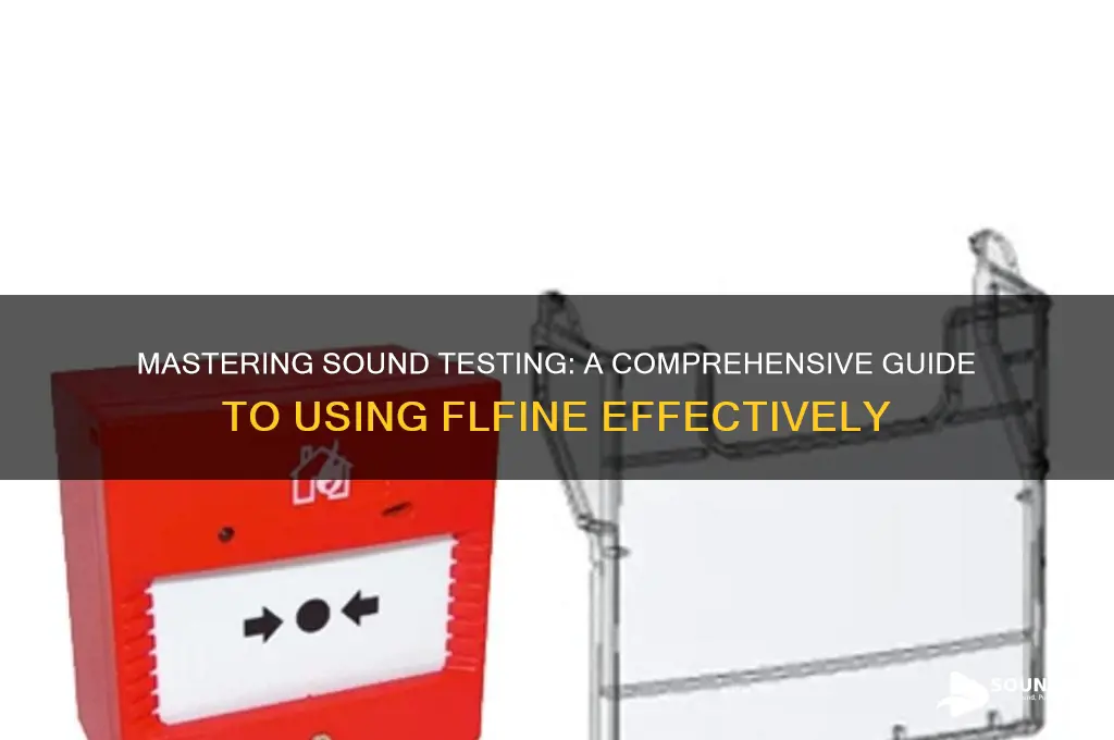 how to sound test flfine