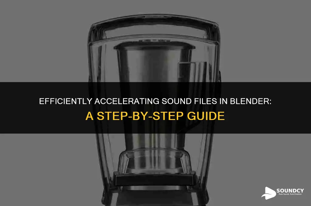 how to speed up a sound file in blender
