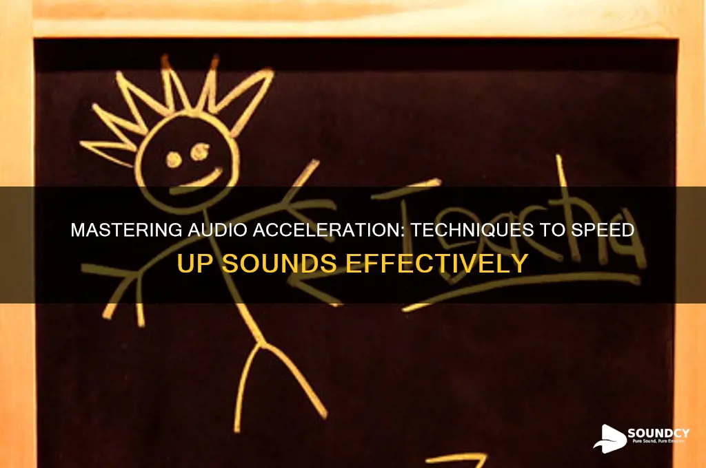 how to speed up sounds