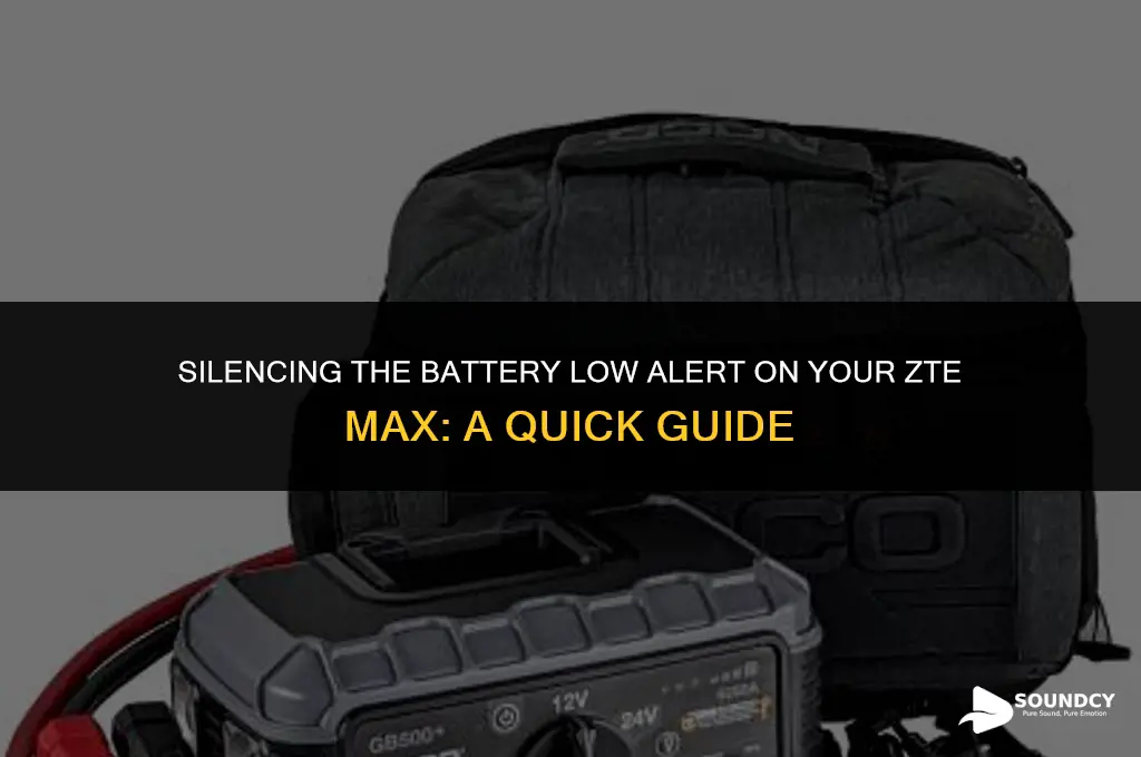 how to stop battery low sound on zte max