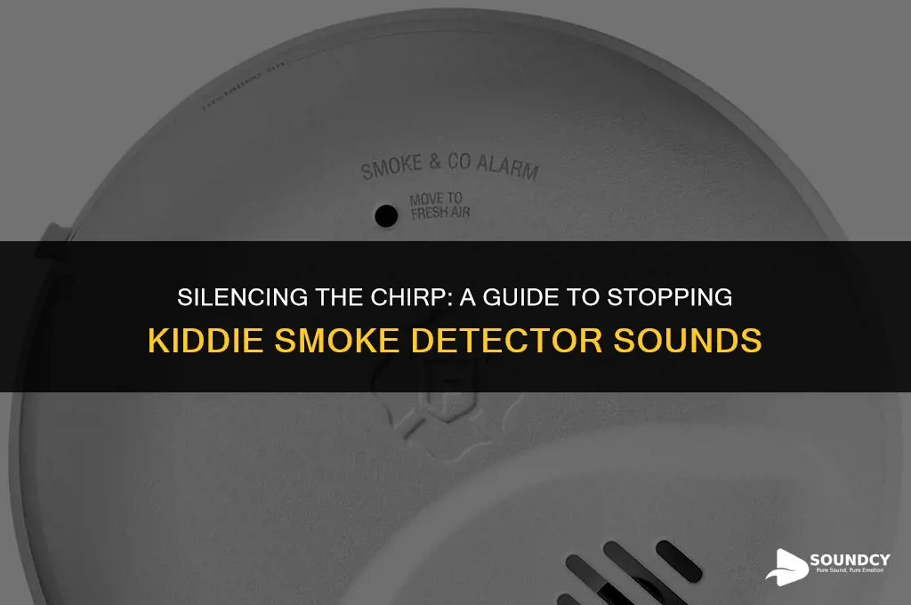 how to stop chirping sound of kiddie smoke detctor