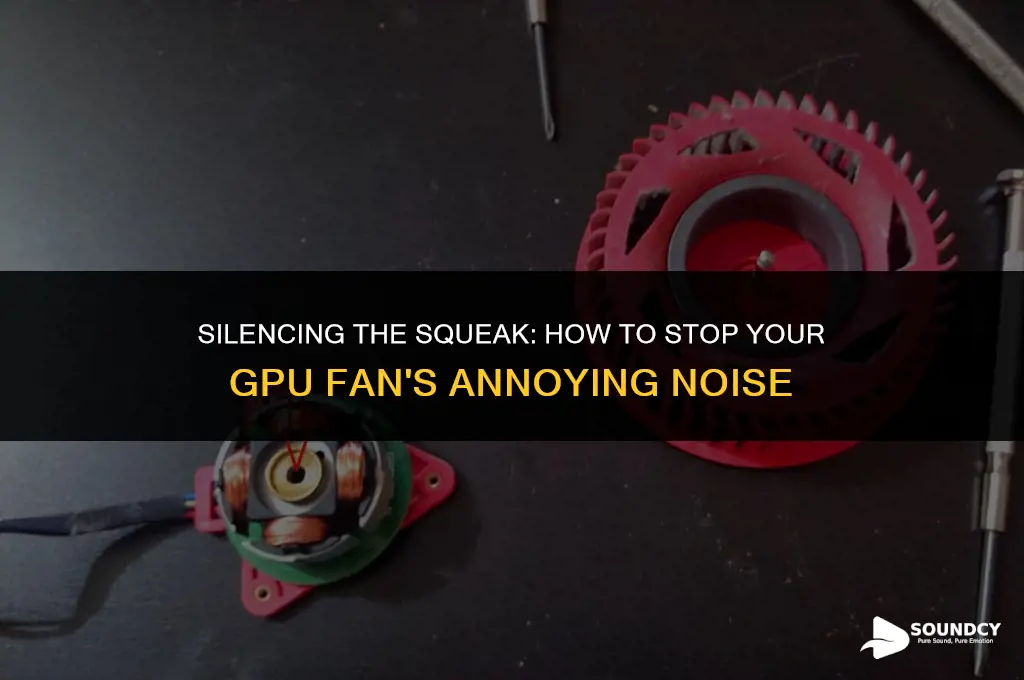 how to stop fan from making annoying sound gpu