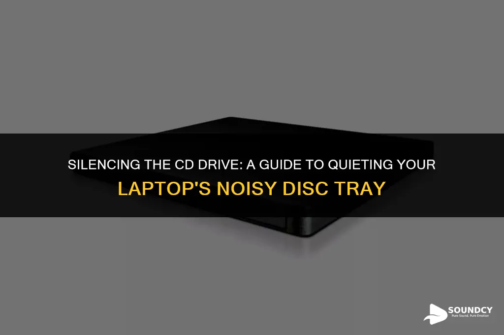 how to stop laptop cd drive stop making sounds