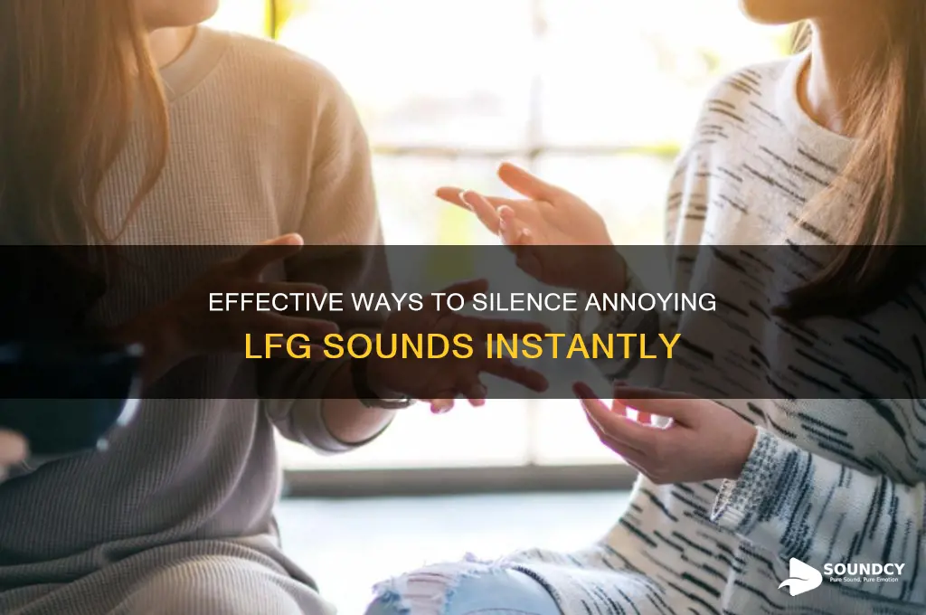 how to stop lfg sound