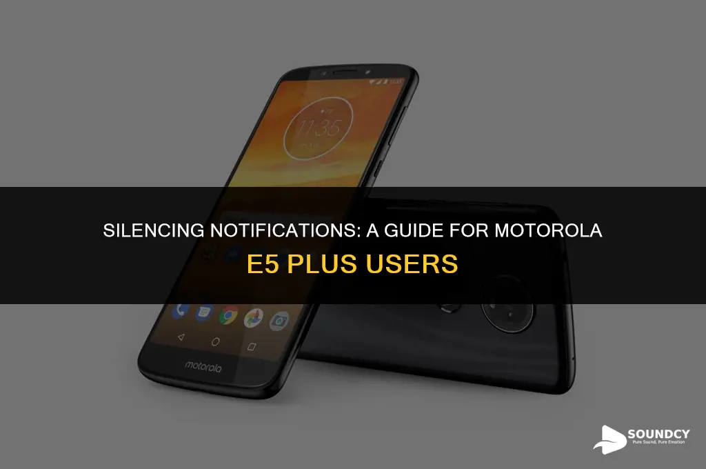 how to stop notification sound on motorolla e5 plus