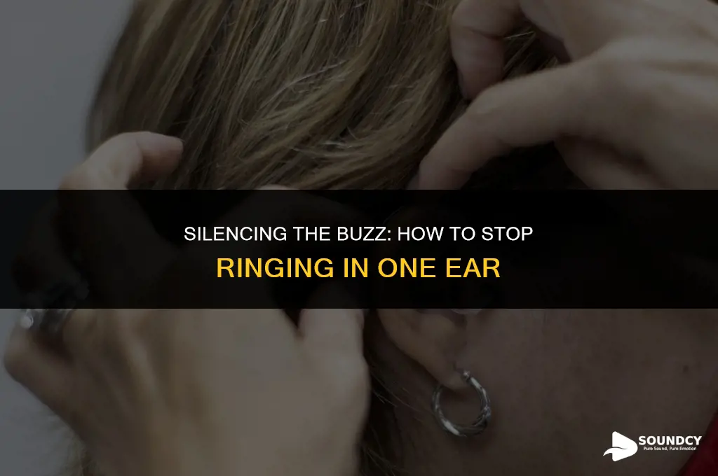 how to stop sound like buzzing in one ear