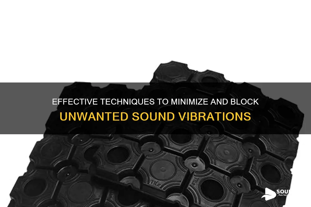 how to stop sound vibrations