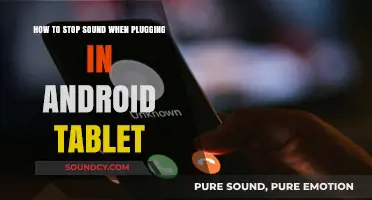 Silencing the Plug: A Guide to Stopping Sound on Android Tablets