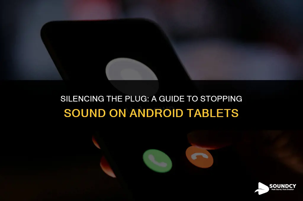 how to stop sound when plugging in android tablet