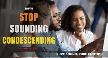 Avoid Condescension: Communicate with Respect and Empathy in Conversations