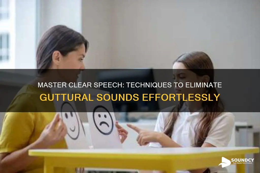 how to stop sounding guttural