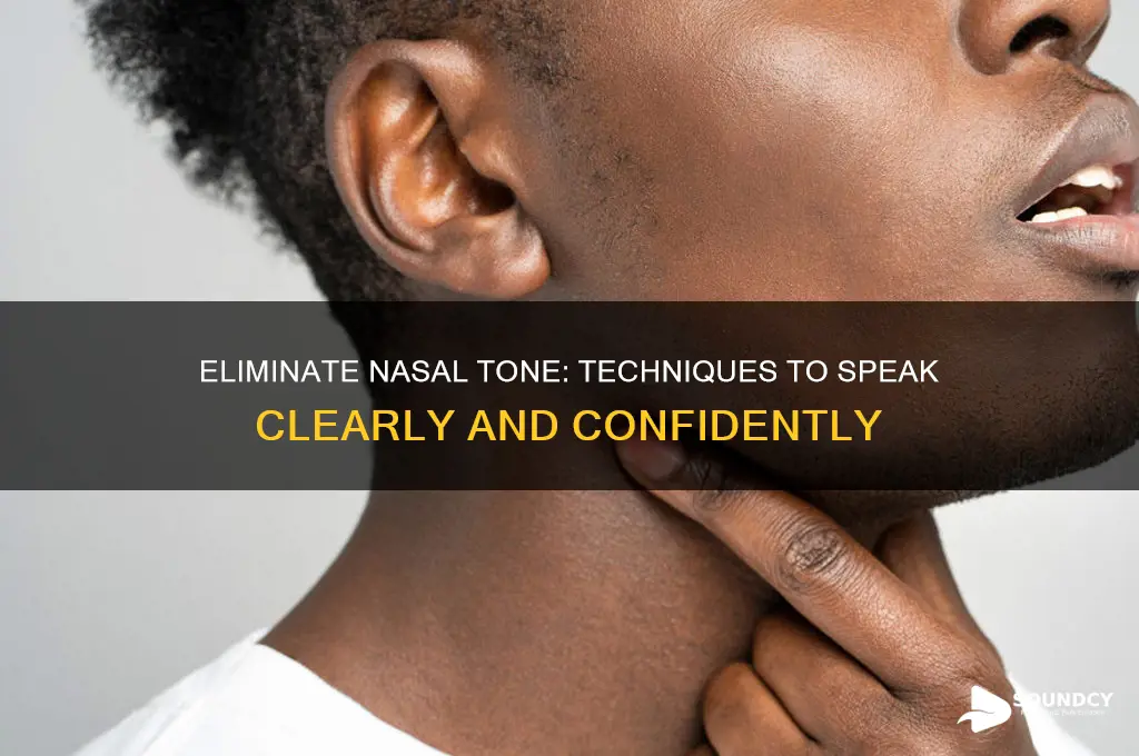 how to stop sounding nasally