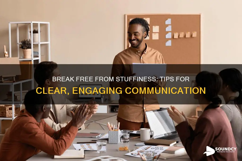 how to stop sounding stuffy