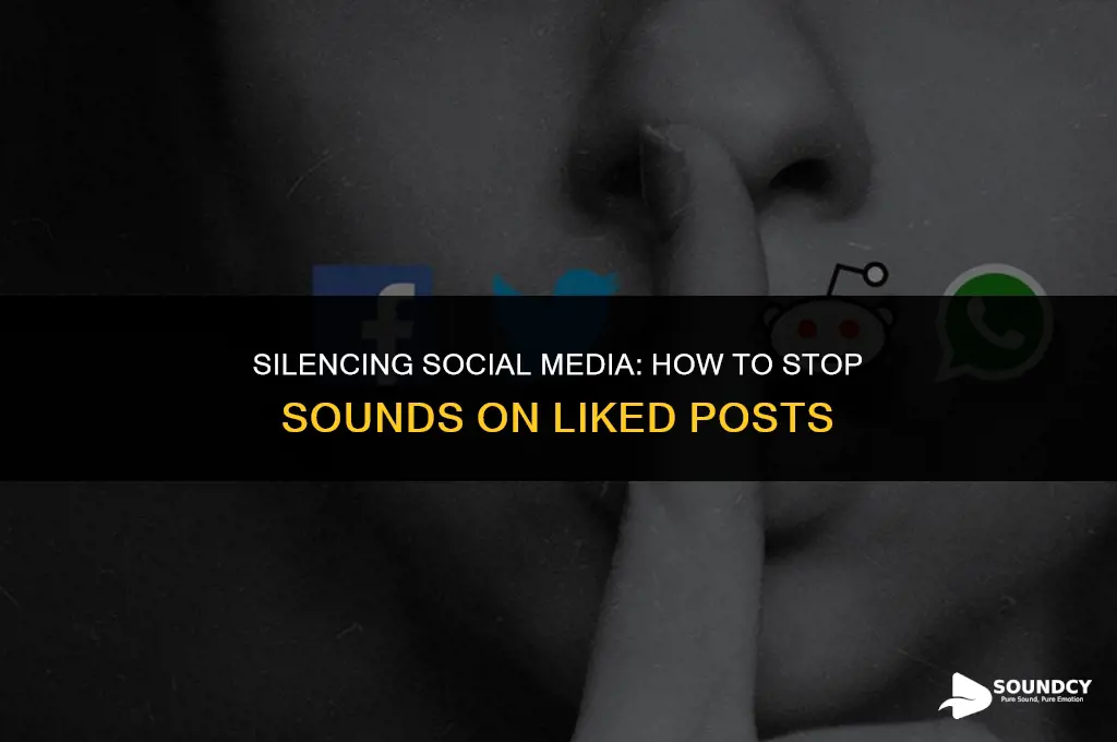how to stop sounds when you like a post
