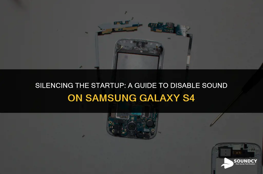 how to stop startup sound on samsung galaxy s4