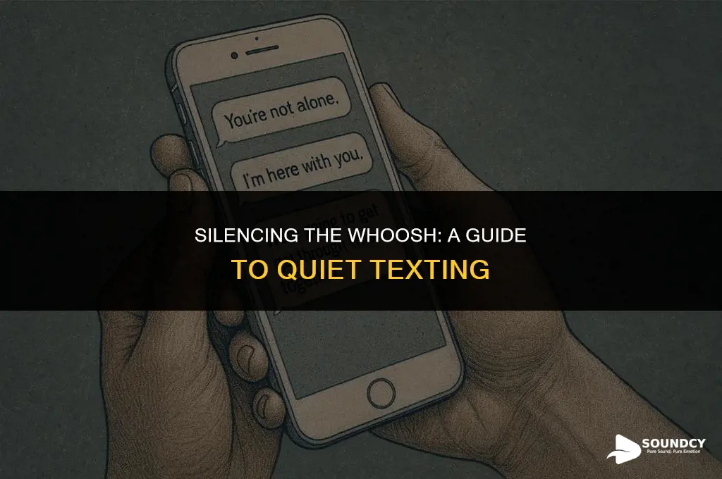 how to stop the whoosh sound when u text
