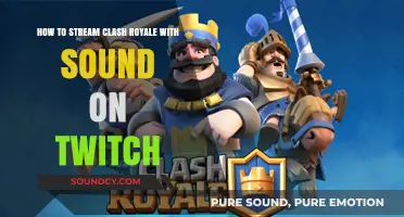 Streaming Clash Royale with Sound on Twitch: A Comprehensive Guide