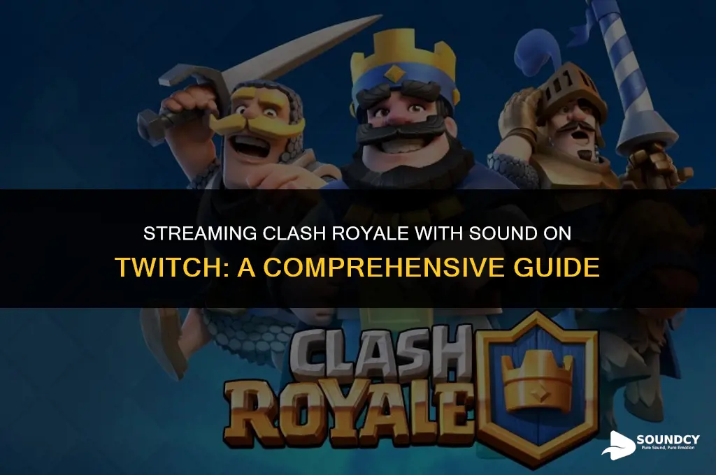 how to stream clash royale with sound on twitch