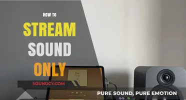 Mastering Audio Streaming: How to Stream Sound Only Effortlessly