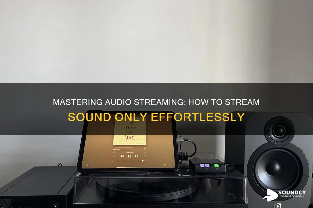 how to stream sound only