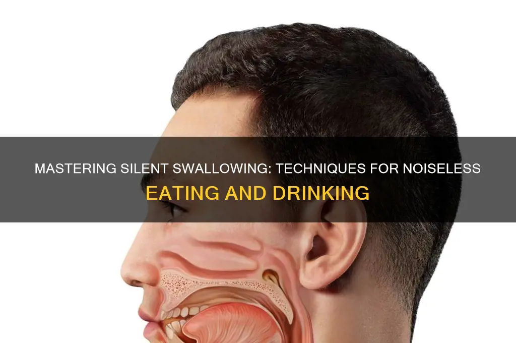 how to swallow without sound