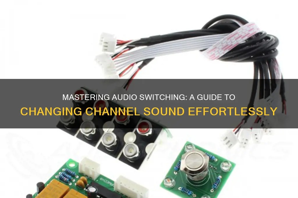 how to switch channel sound