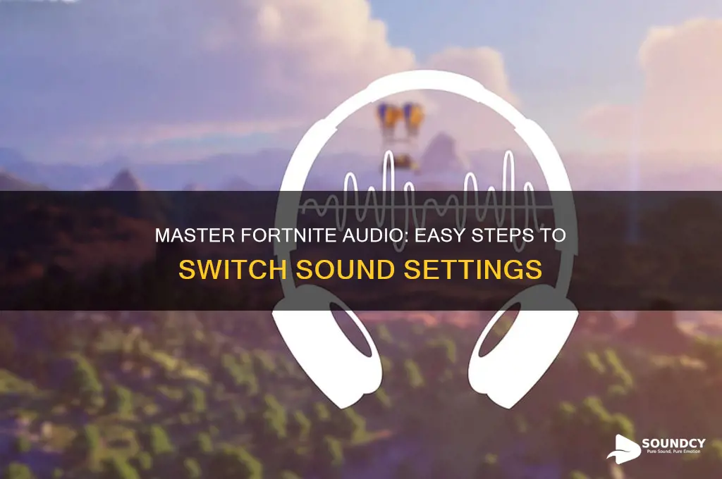 how to switch fortnite sound