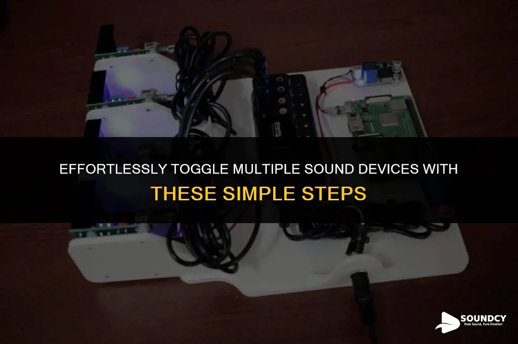 how to switch multiple sound devices on at once