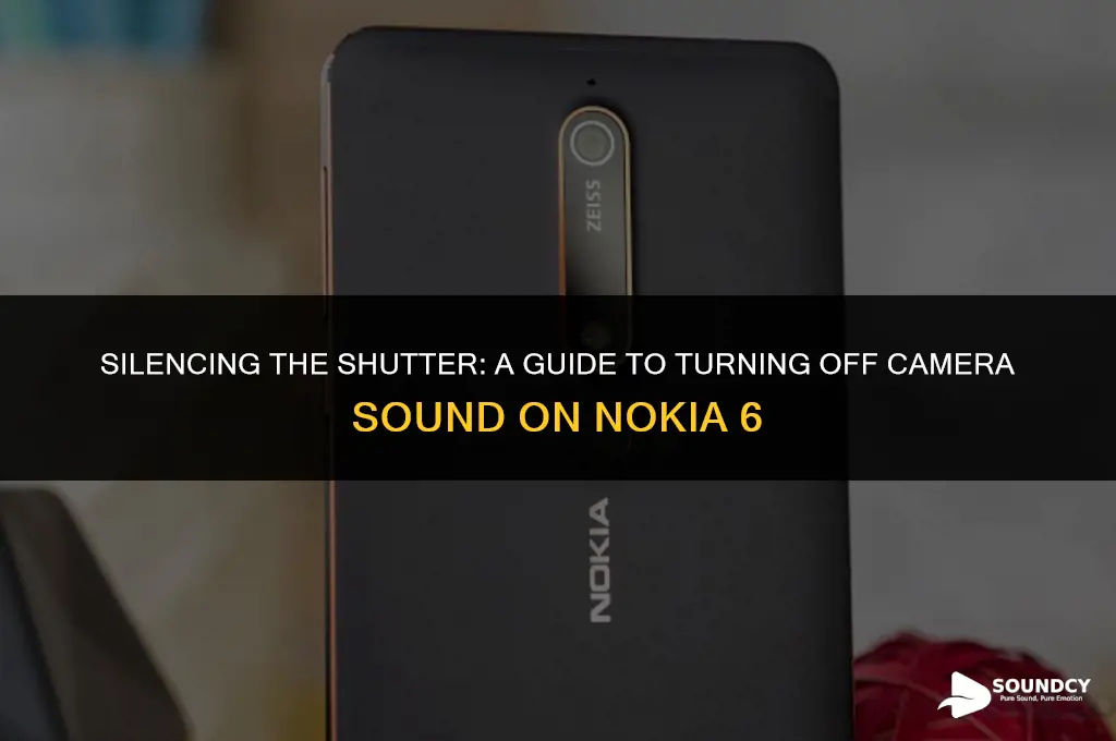 how to switch off camera sound in nokia 6