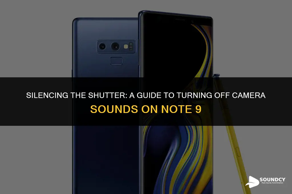 how to switch off camera sound in note 9