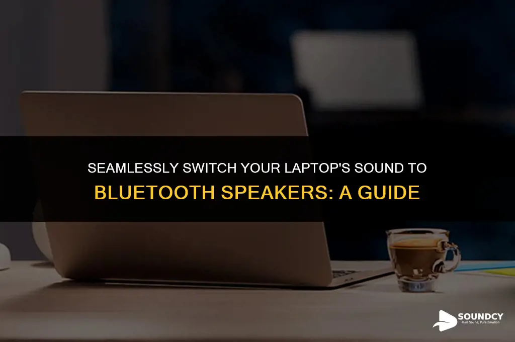 how to switch sound from laptop to bluetooth speaker