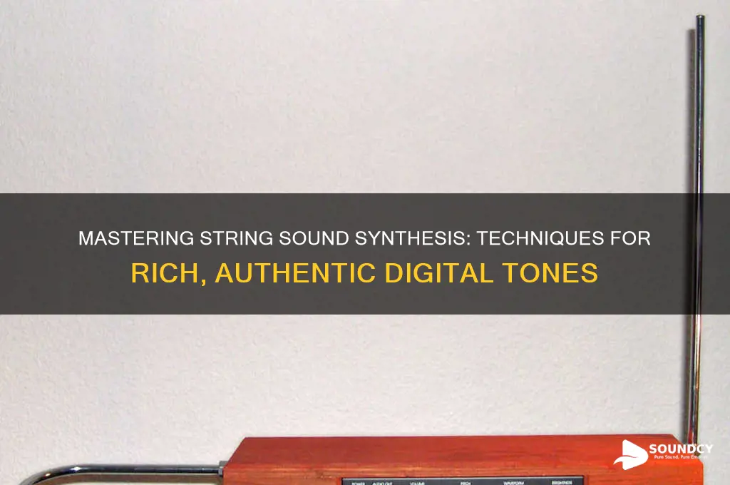 how to synthesize string sounds